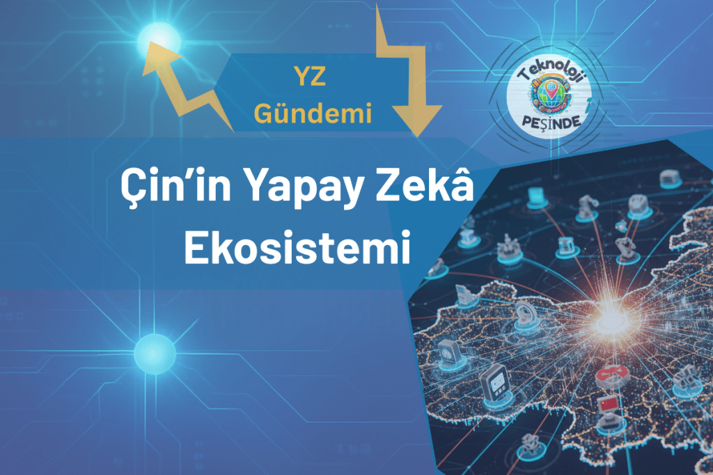 Çin’in Yapay Zekâ&nbsp;Ekosistemi