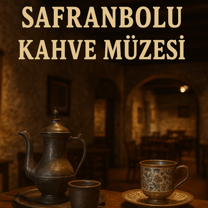 Kahve severlerin Cenneti : Safranbolu Kahve&nbsp;Müzesi!
